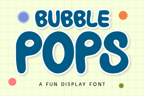 Bubble Pops: A Playful Display Font That Stands Out in Fast-Scrolling Feeds