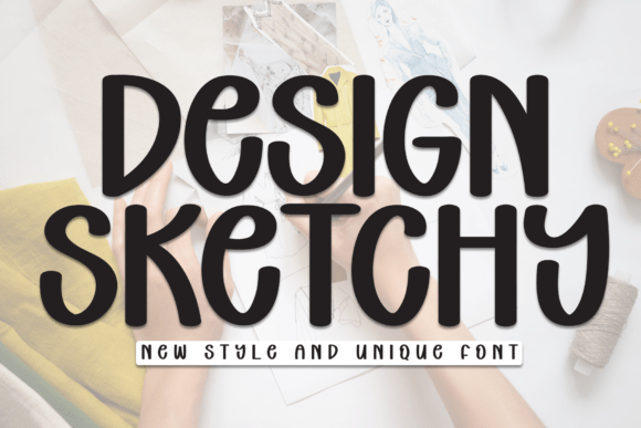 Design Sketchy: A Friendly Display Font That Cuts Through the Feed