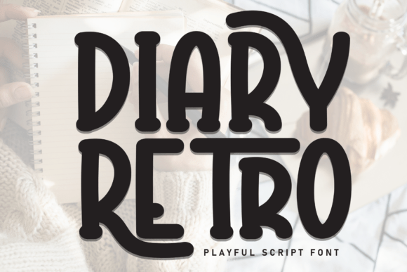Diary Retro: A Handwritten Display Font with Warmth and Clarity