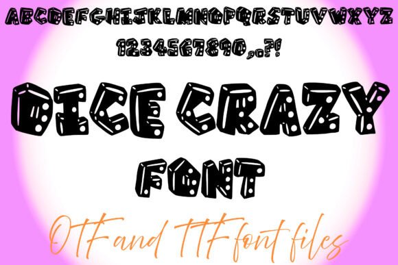 Dice Crazy: A Display Font That Delivers Personality at a Glance